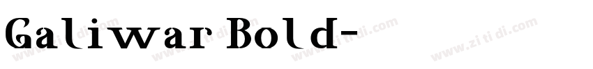 Galiwar Bold字体转换